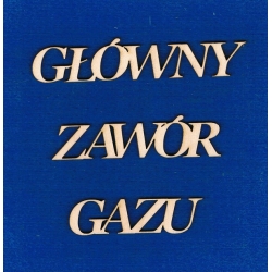 GŁÓWNY ZAWÓR GAZU  napis wys: 2cm